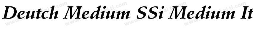 Deutch Medium SSi Medium Italic字体转换